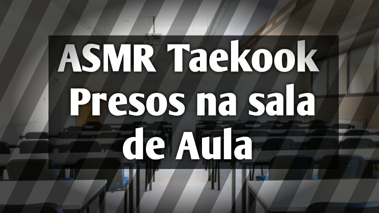 {ASMR Taekook} Presos na sala de Aula (Tae Bottom)