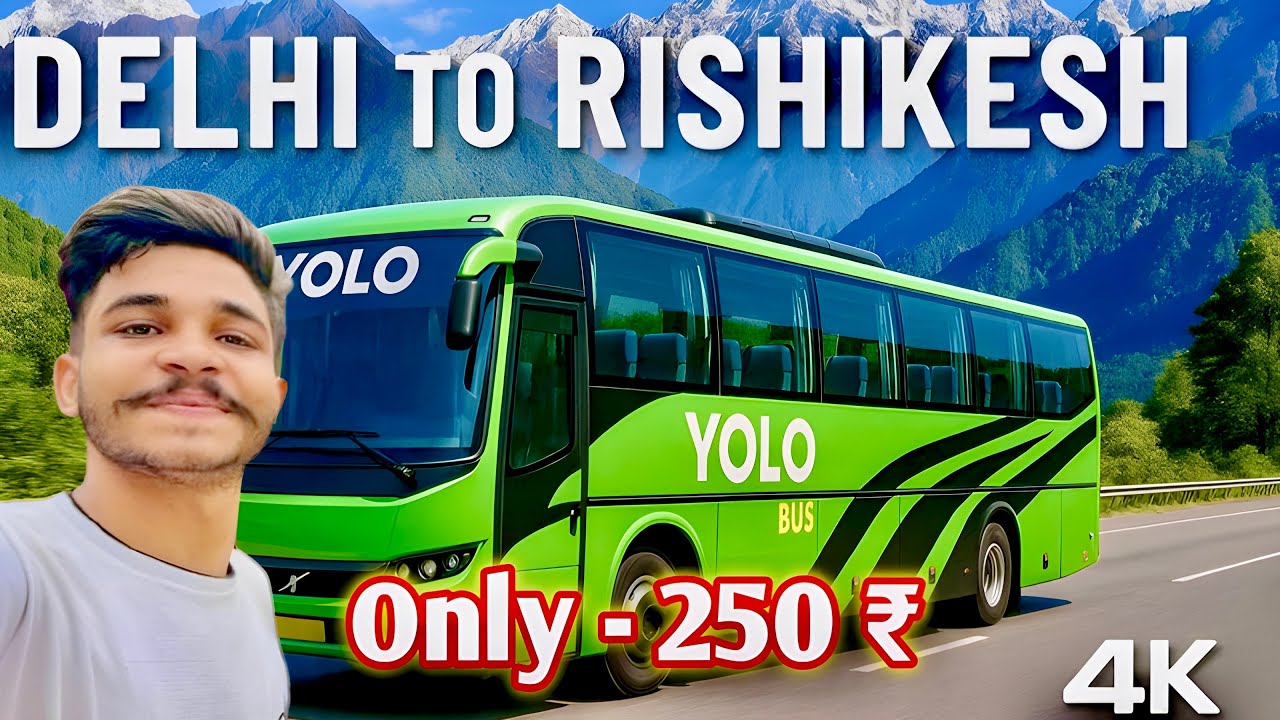 Delhi to Rishikesh by yolo bus only 250 ₹ 😱 || Rishikesh by Volvo bus 🚌 | Rishikesh Budget trip |
