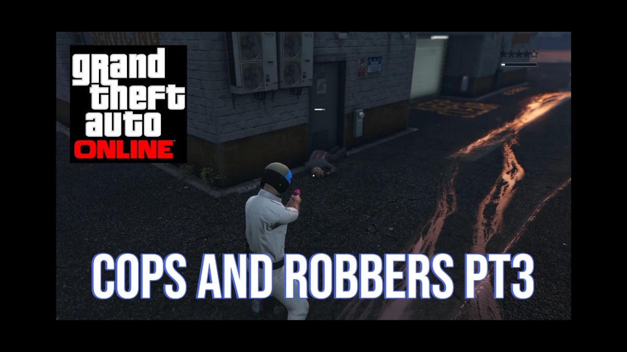 GTA 5 Online Cops and Robbers pt3
