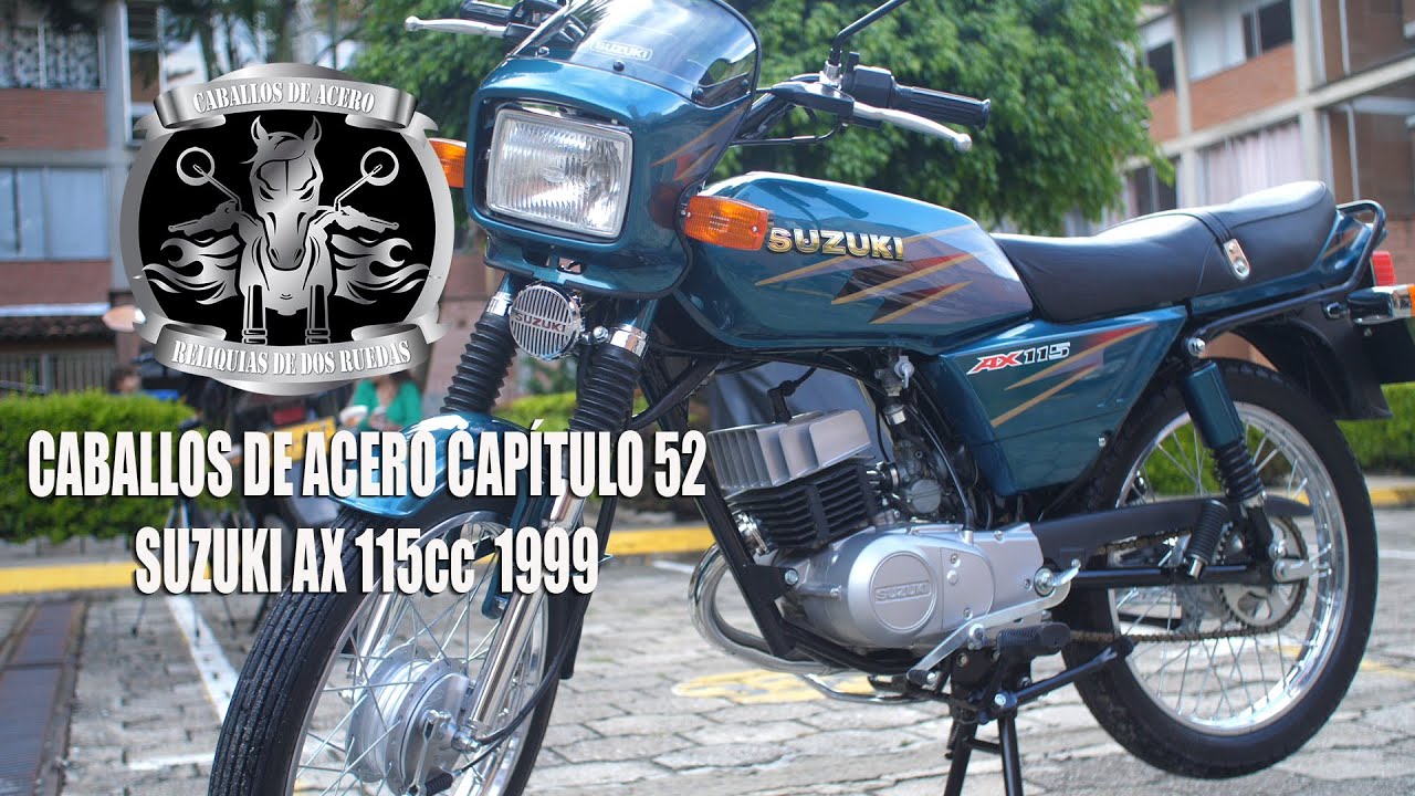 Caballos De Acero Capítulo 52 Suzuki AX 115 1999