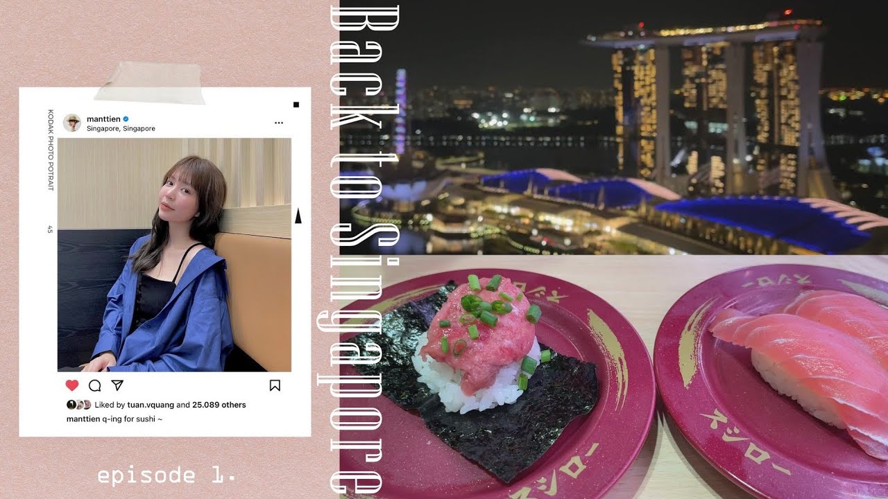 Singapore Vlog: Cùng Tiên quay trở lại Sing sau 7 năm | Ep.1
