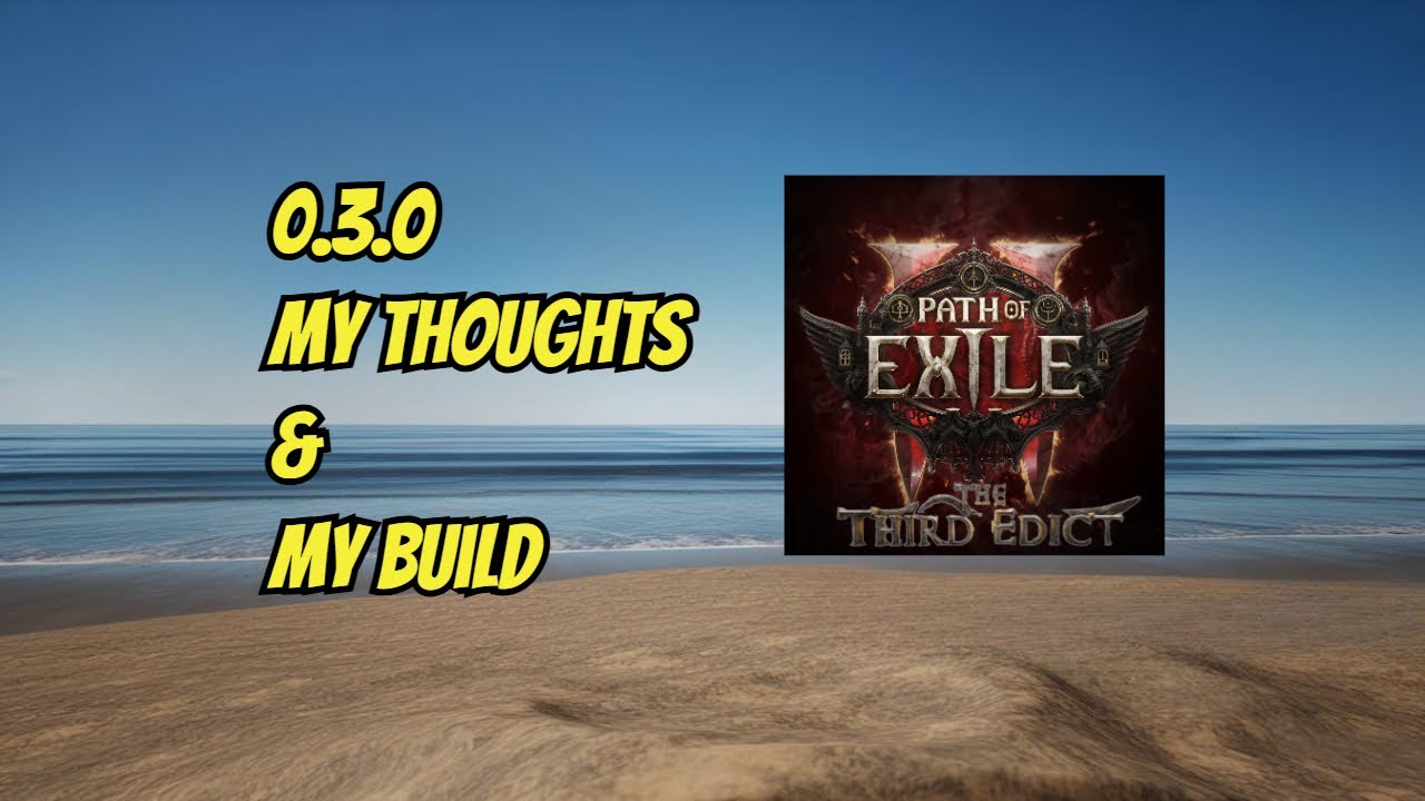 PoE 2 0.3.0! What do I think of The Third Edict?