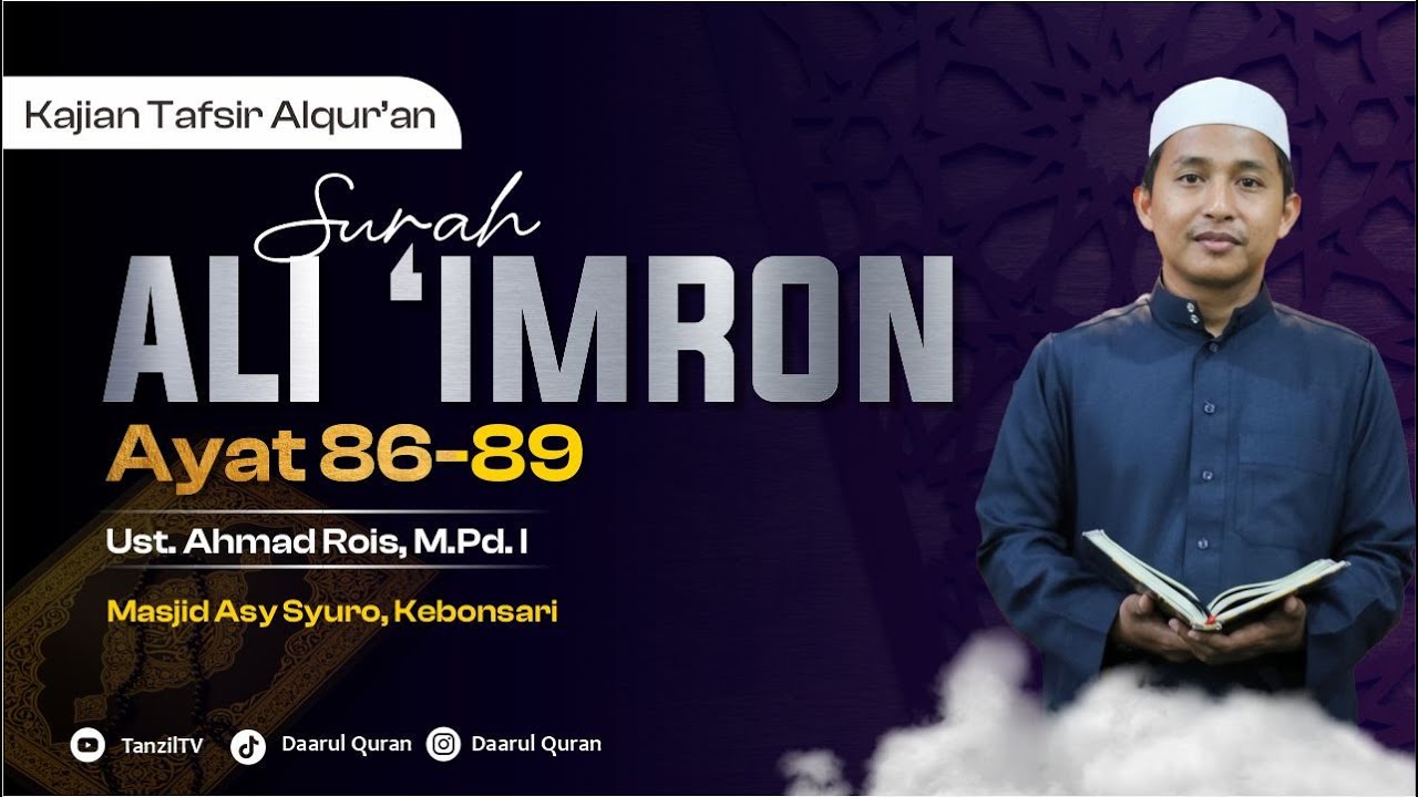 #kajiantafsir Surah Ali 'Imron Ayat 86-89 | Ust. Ahmad Rois, M.Pd.I