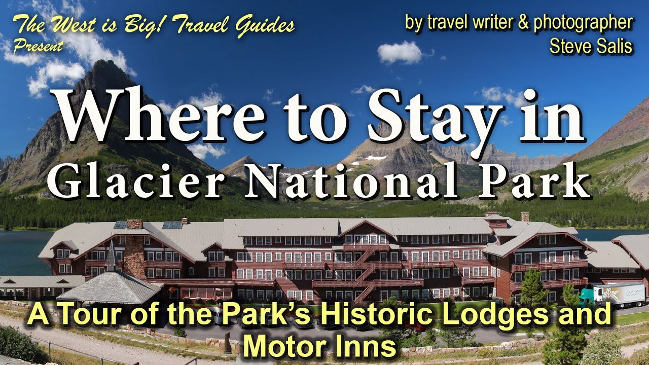 Where to stay in Glacier National Park: Tour the Park's Lodges and Motor Inns and nearby hotels