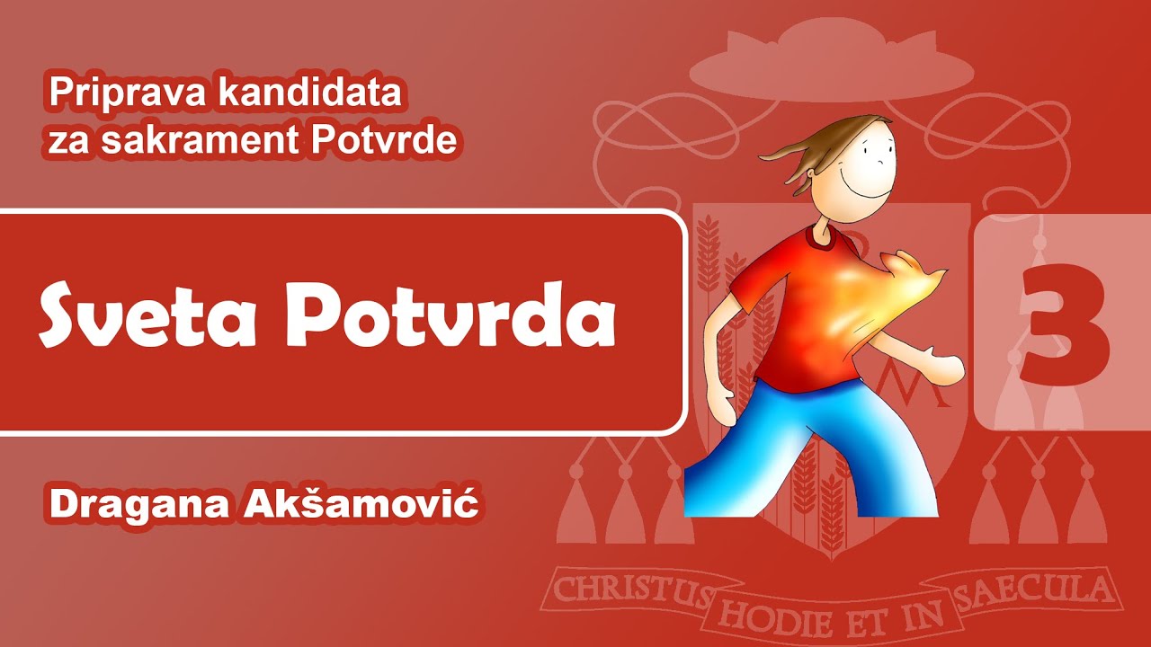 Kateheza za krizmanike 3: Sveta Potvrda