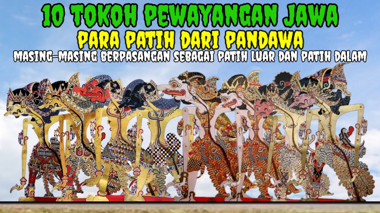 10 Tokoh Pewayangan Jawa - Para Patih dari Pandawa
