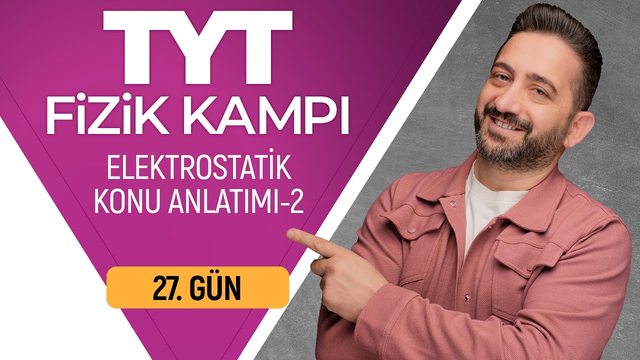 Elektrostatik Konu Anlatımı - 2 | 50 Günde TYT Fizik Kampı