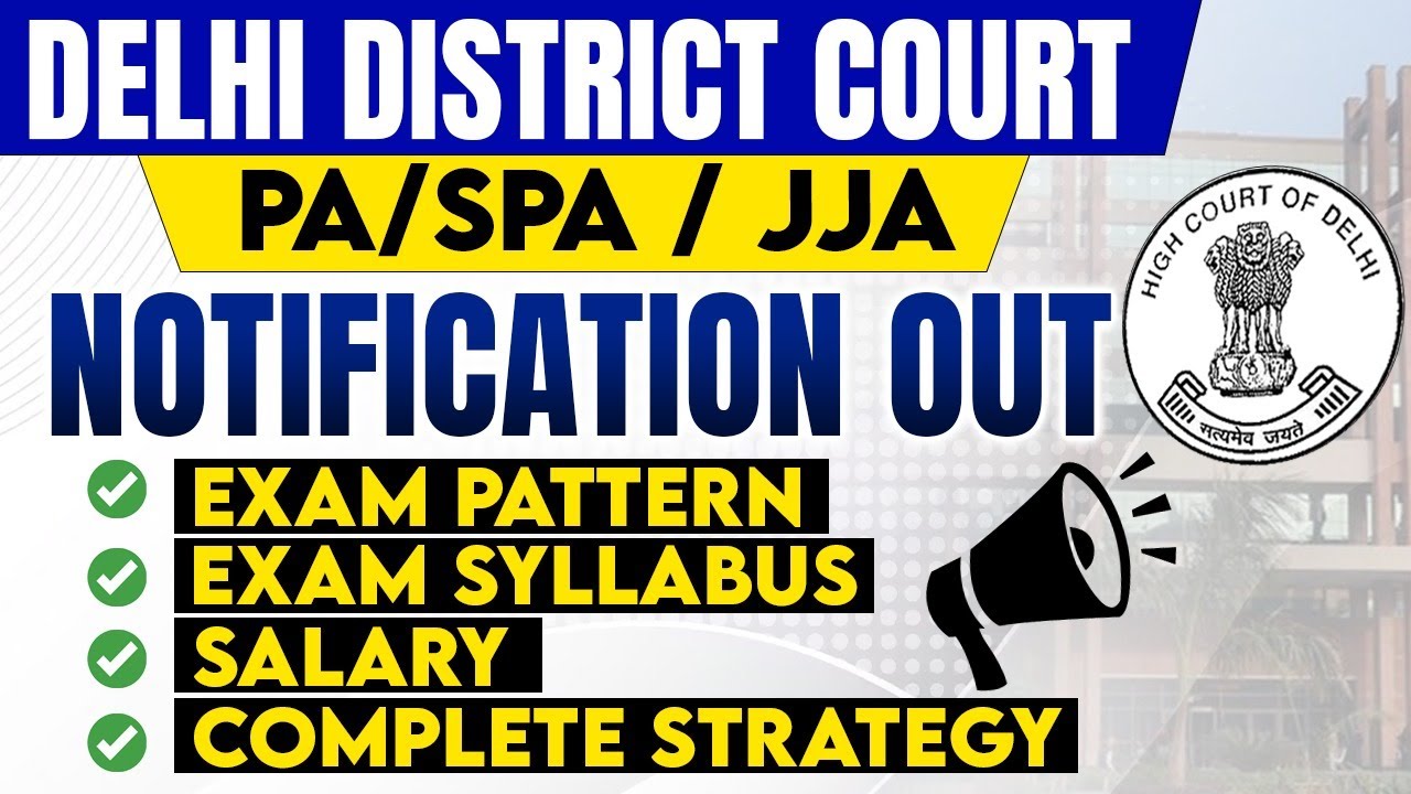 Delhi District Court Vacancy 2024 | Delhi District Court JJA / PA / SPA | Delhi Court Full Details