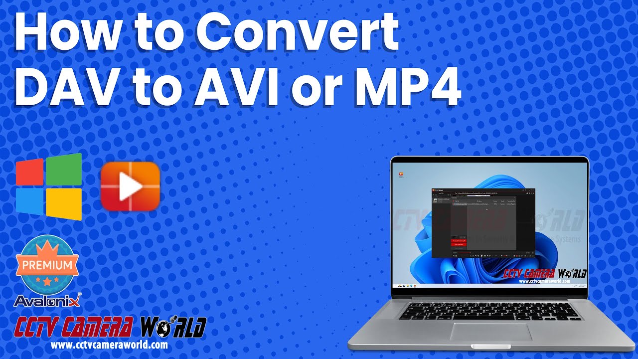 How to Convert DAV to AVI or MP4 - Avalonix Premium Series DVRs