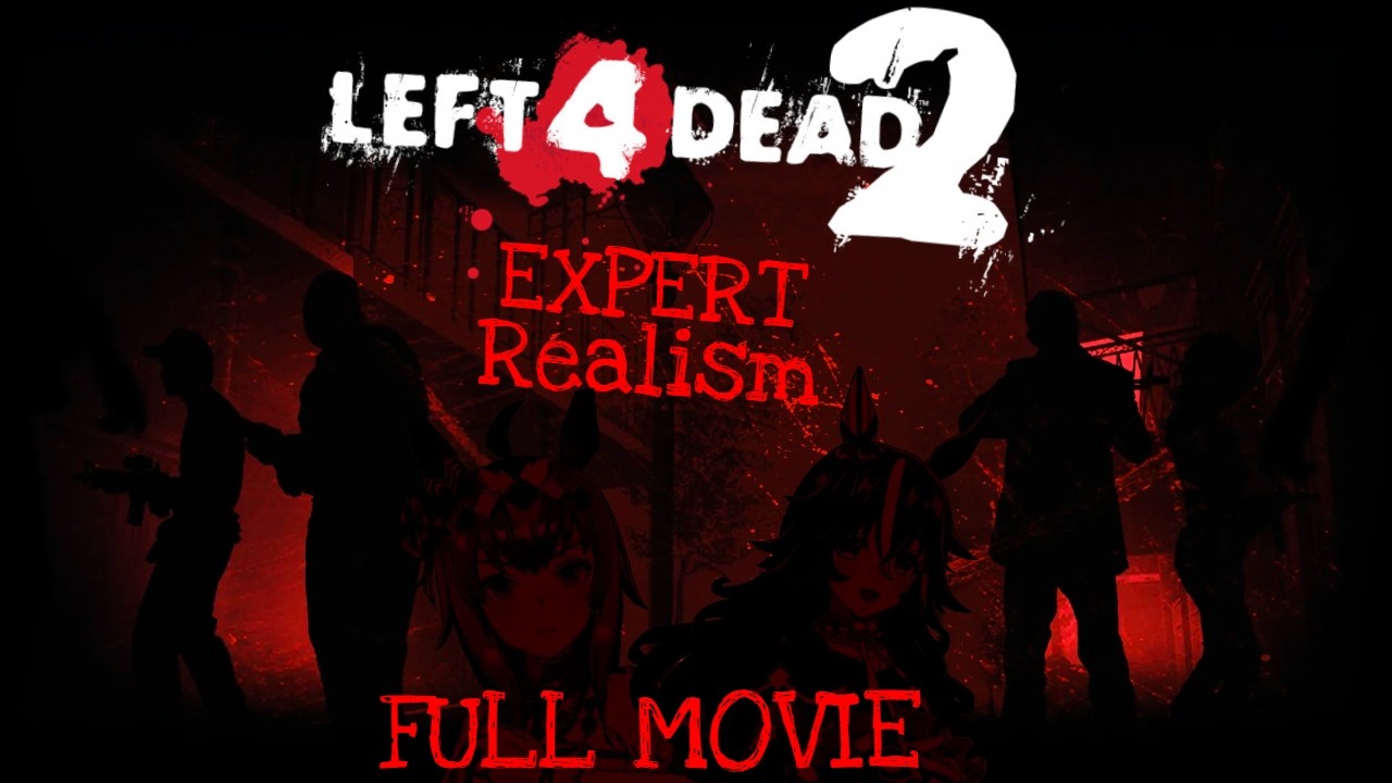 Left 4 Dead 2 Expert Realism Experience The Movie!