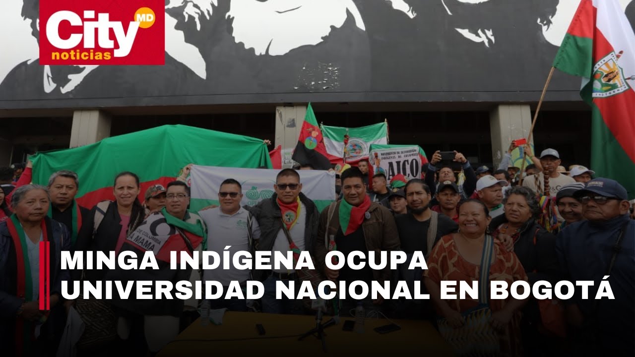 Minga indígena en Bogotá: Más de 15.000 indígenas en la Universidad Nacional | CityTv