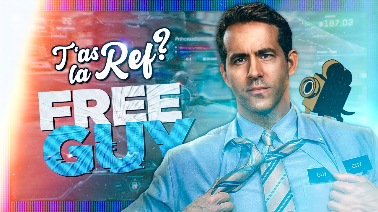 T'AS LA REF ? Free Guy