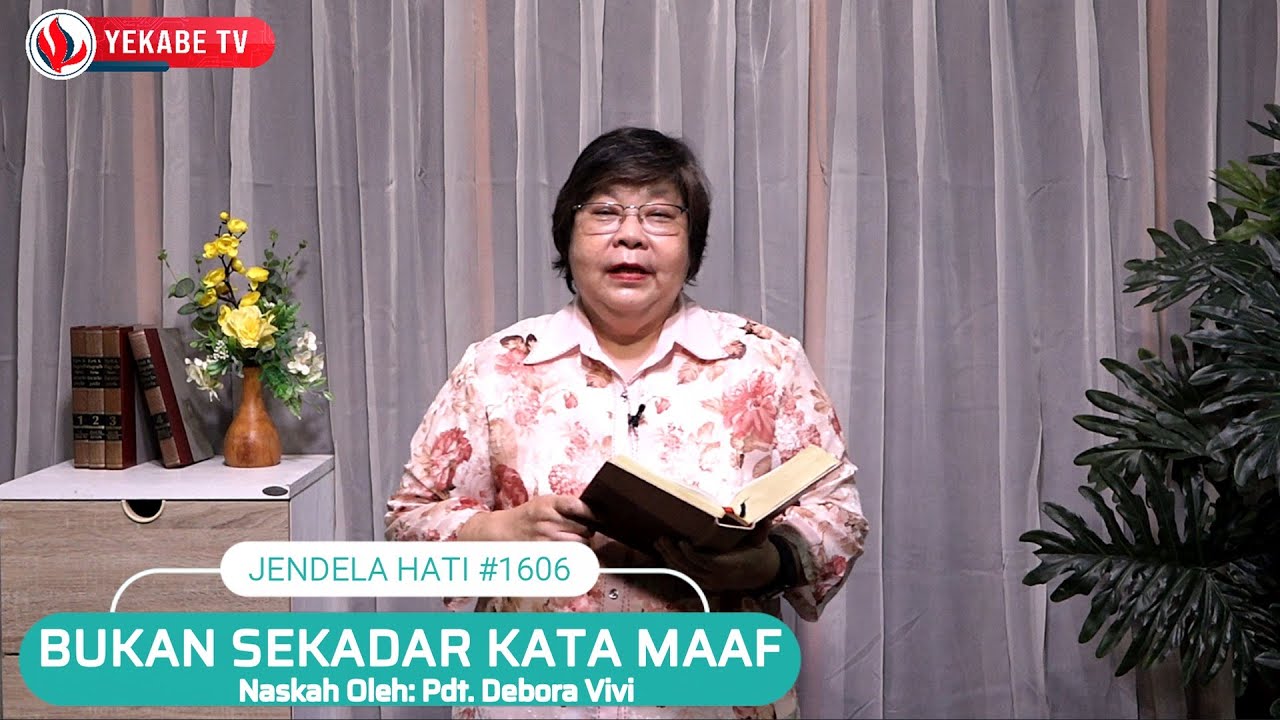 JENDELA HATI 1606 - BUKAN SEKADAR KATA MAAF