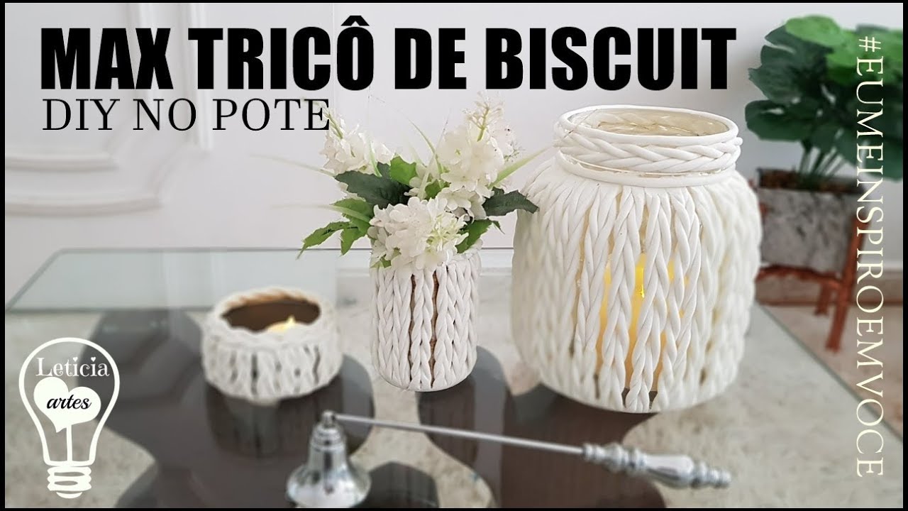 DIY  MAX TRICÔ DE  BISCUIT | TRICÔ NO  POTE | #EUMEINSPIROEMVOCE