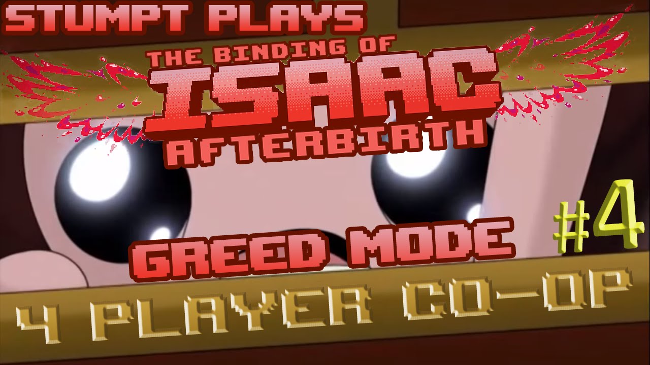 The Binding of Isaac: Afterbirth Co-op - #4 - Greed Mode (4 Player Gameplay)