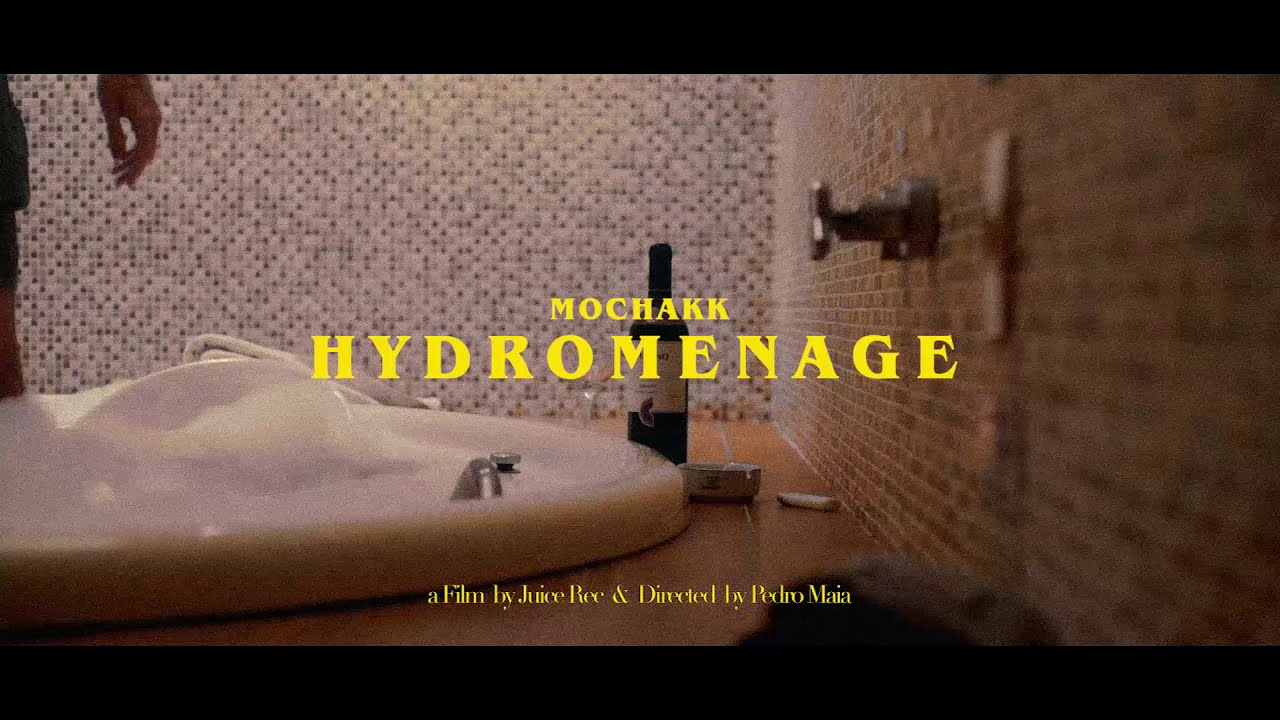Mochakk - Hydromenage (Official Video)