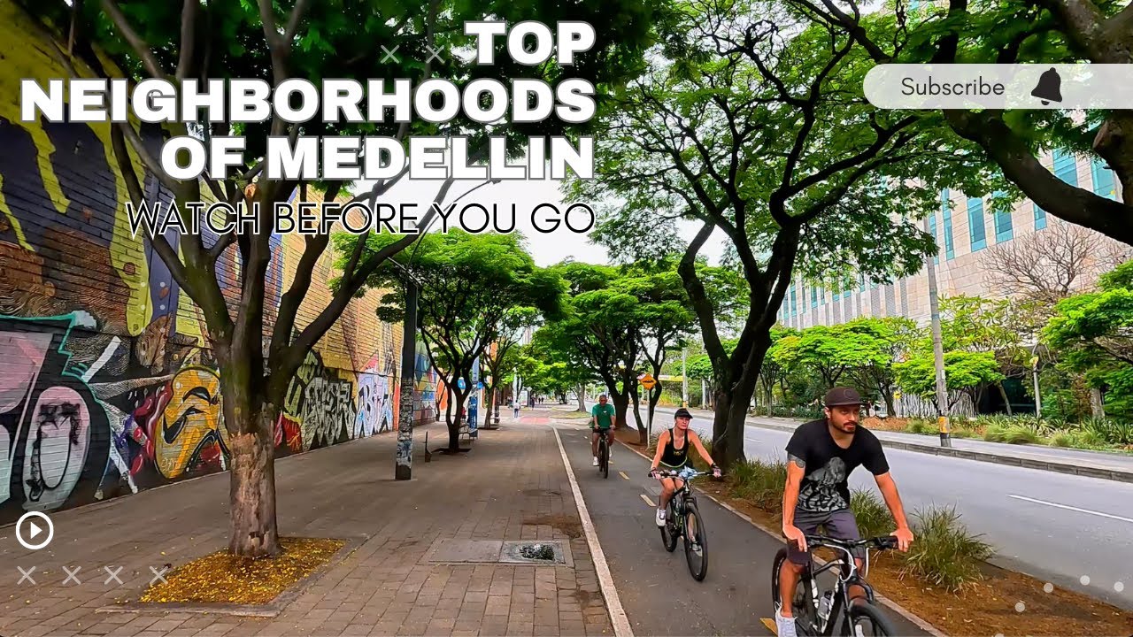 Ultimate Guide to the Neighborhoods of Medellin: Watch Before You Go