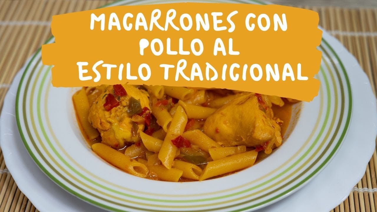 COMO HACER MACARRONES CON POLLO 🍗 Receta tradicional