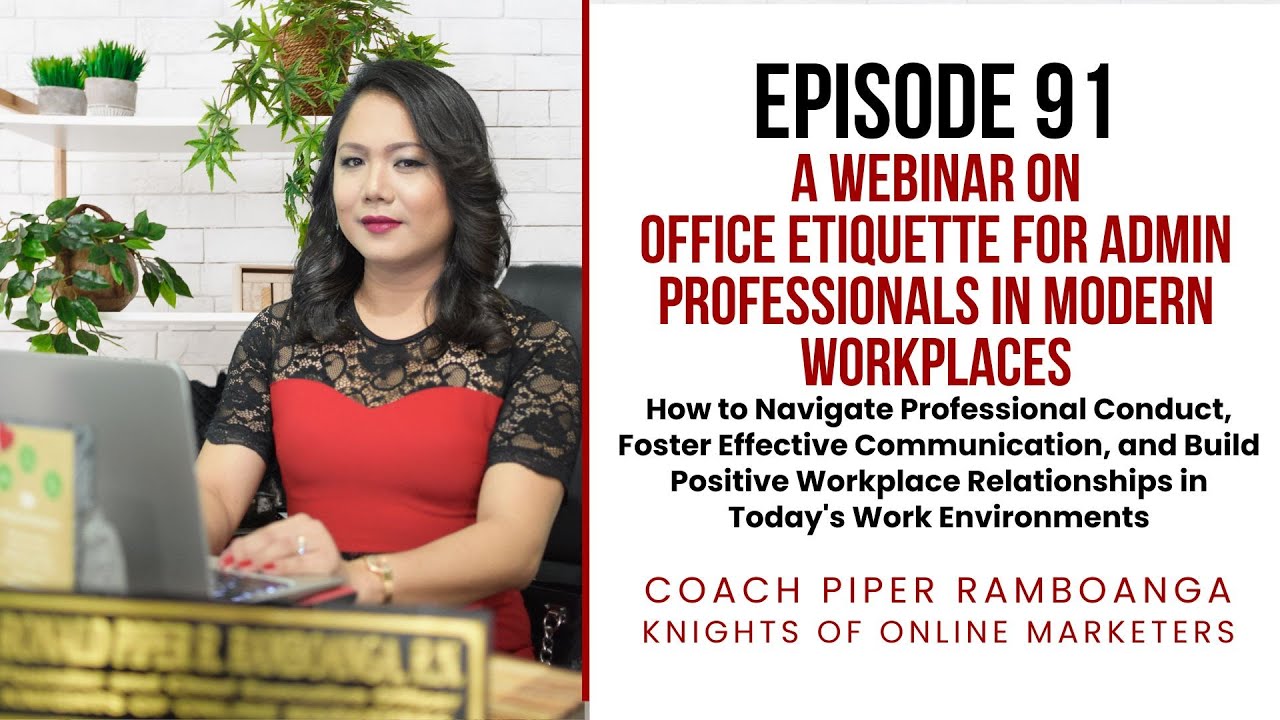 Episode 91: Webinar on Office Etiquette for Admin Professionals in Modern Workplaces (Jan 15, 2025)