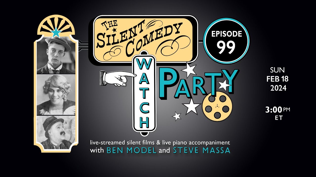 The Silent Comedy Watch Party ep. 99 - 2/18/24 - Louise Fazenda, Billy Franey, Buster Keaton