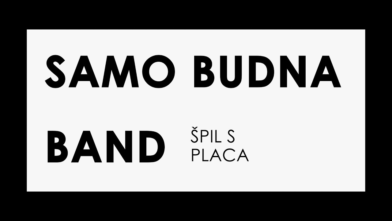 Samo Budna &  Band -  Rdeče oči - &Scaron;pil s Placa