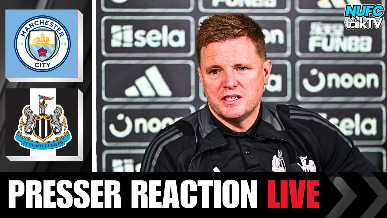 EDDIE HOWE PRESS CONFERENCE REACTION: NEWCASTLE UNITED vs MAN CITY - CARABAO CUP