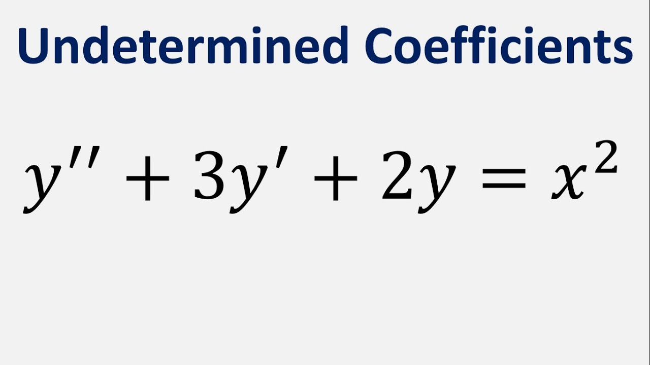 Differential Equation Undetermined Coefficients: y'' + 3y' + 2y = x^2