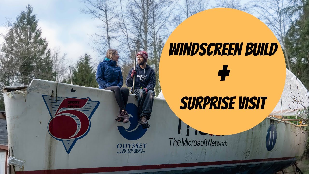 Sailboat Refit: Windscreen Build & Surprise Visit [E23]