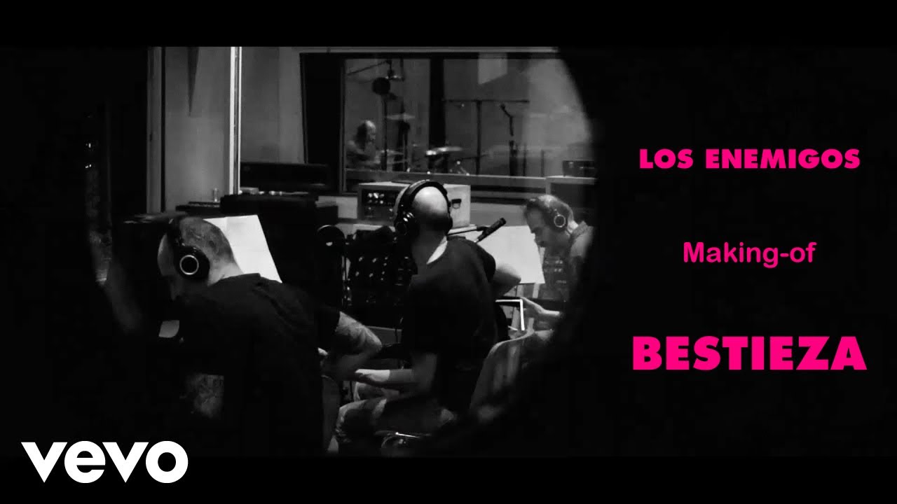 Los Enemigos - Bestieza (Making Of)