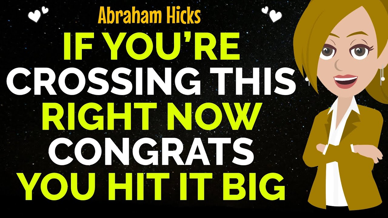 If You’re Crossing This Right Now Congrats You Hit It Big!✨✅Abraham Hicks 2026