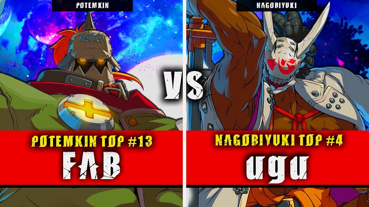 GGST | FAB (Potemkin) VS ugu (Nagoriyuki) | Guilty Gear Strive High level gameplay