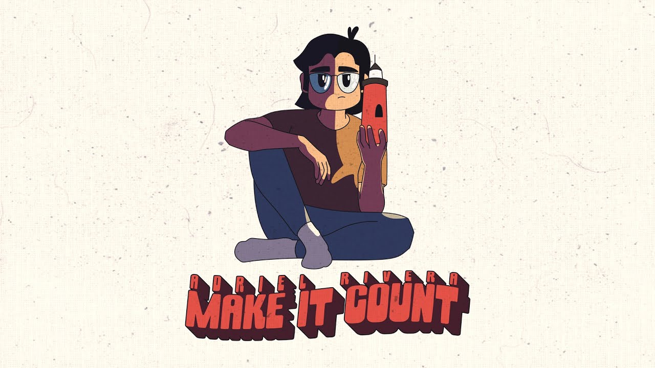 Adriel Rivera - make it count (Lyric Video)
