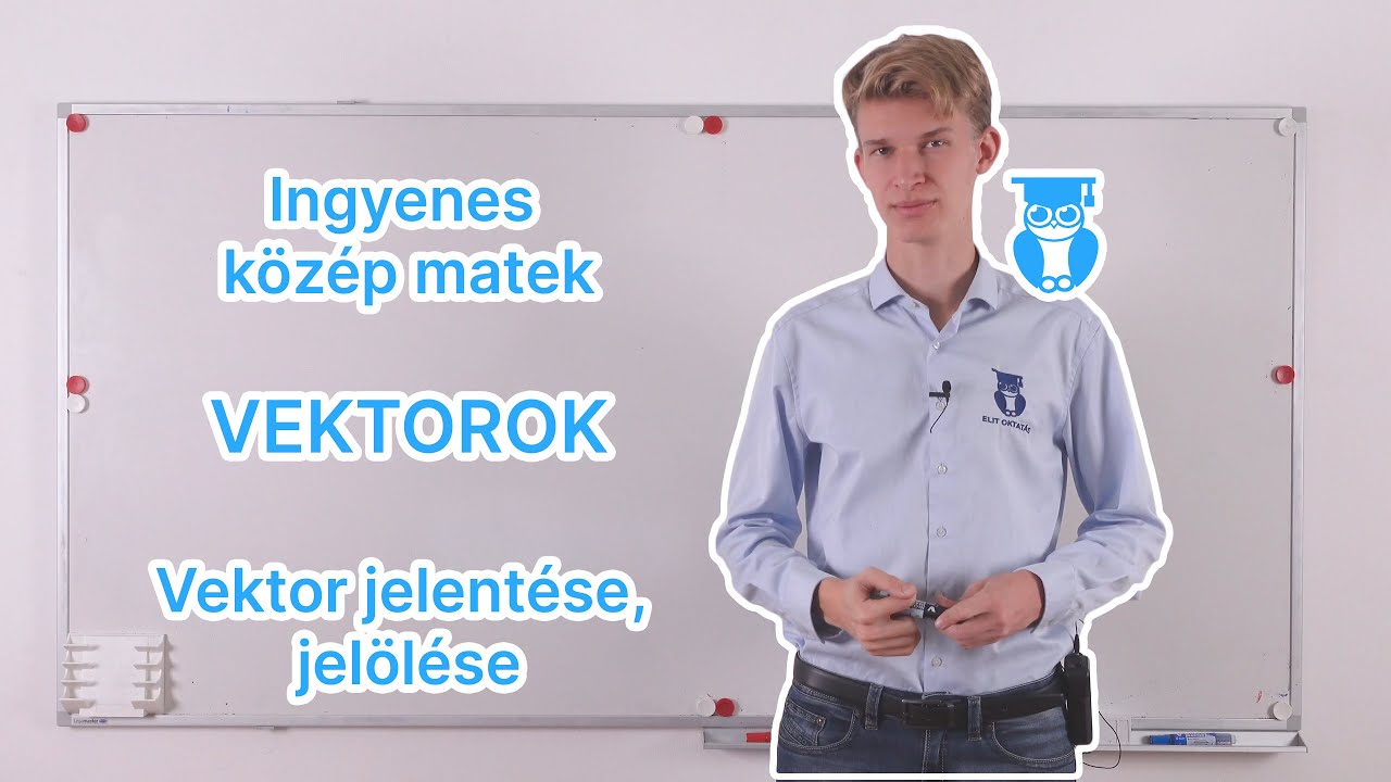 21-21 Vektorok – Vektor jelentése, jelölése – Közép matek érettségi