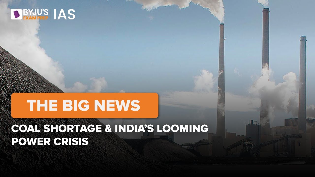 Coal Shortage & India’s Looming Power Crisis