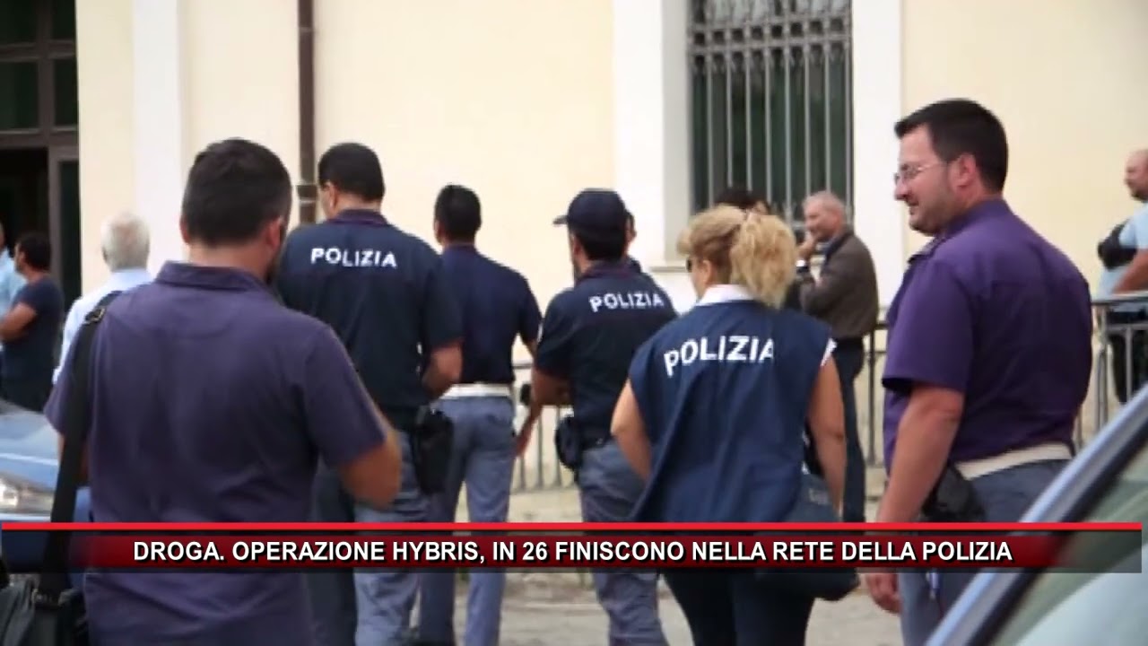 DROGA, OPERAZIONE HYBRIS, IN 26 FINISCONO NELLA RETE DELLA POLIZIA