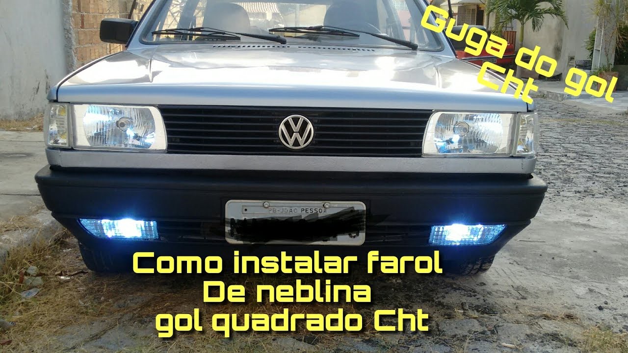 Instalação farol de neblina no gol quadrado Cht