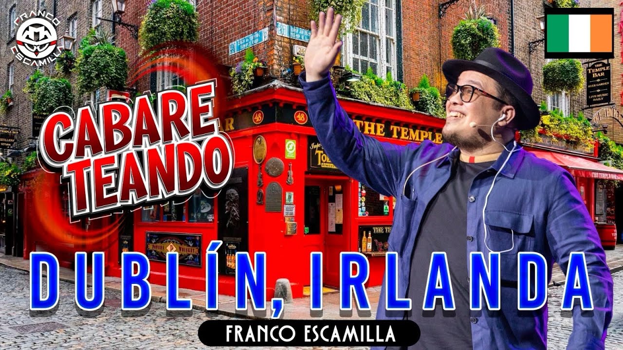 Cabareteando.- Dublín.