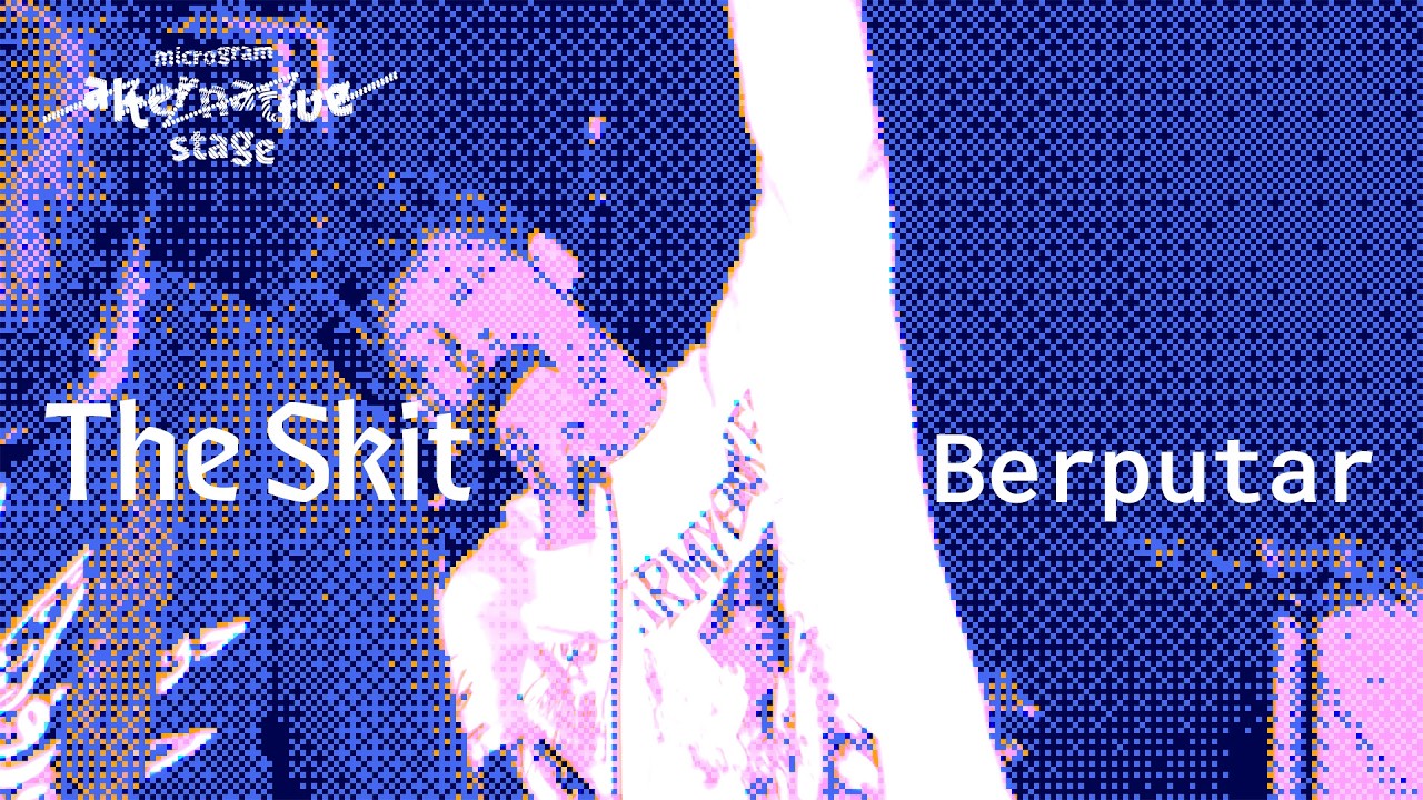 The Skit - Berputar (Live @ Alternative Stage 2025 Pestapora)