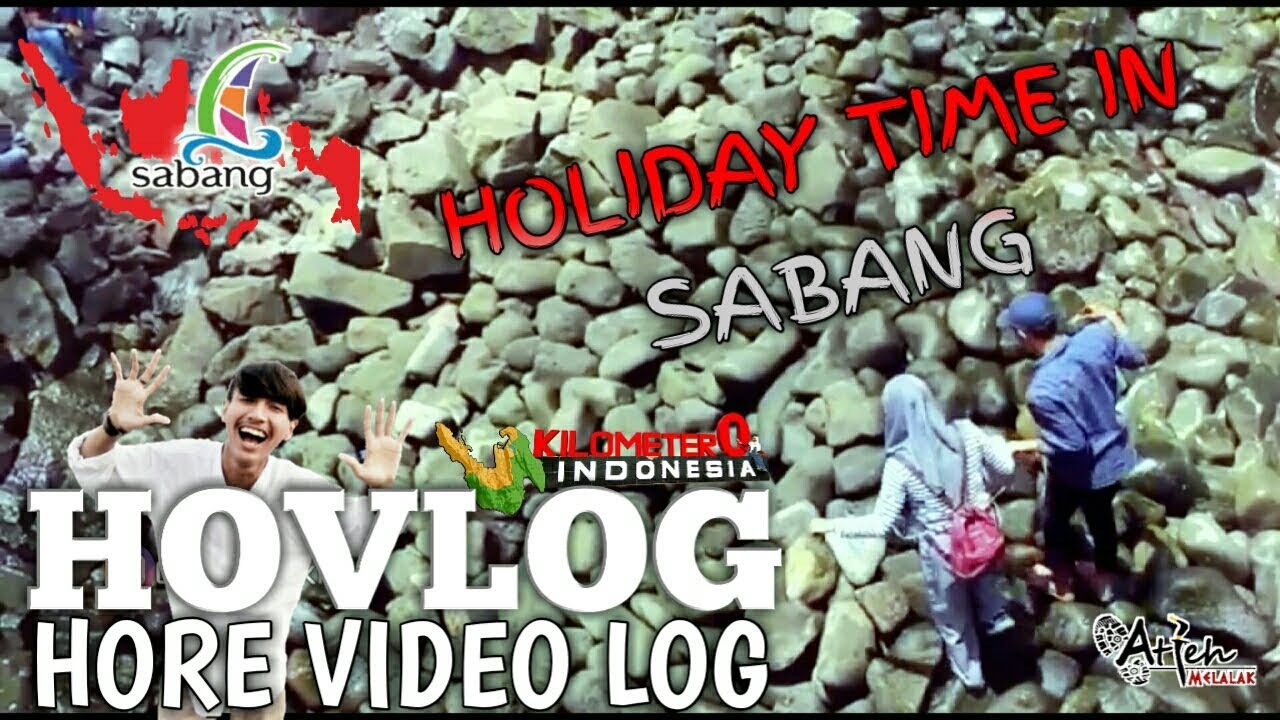 TRAVELING TO SABANG ON HOLIDAY  - #HOVLOG