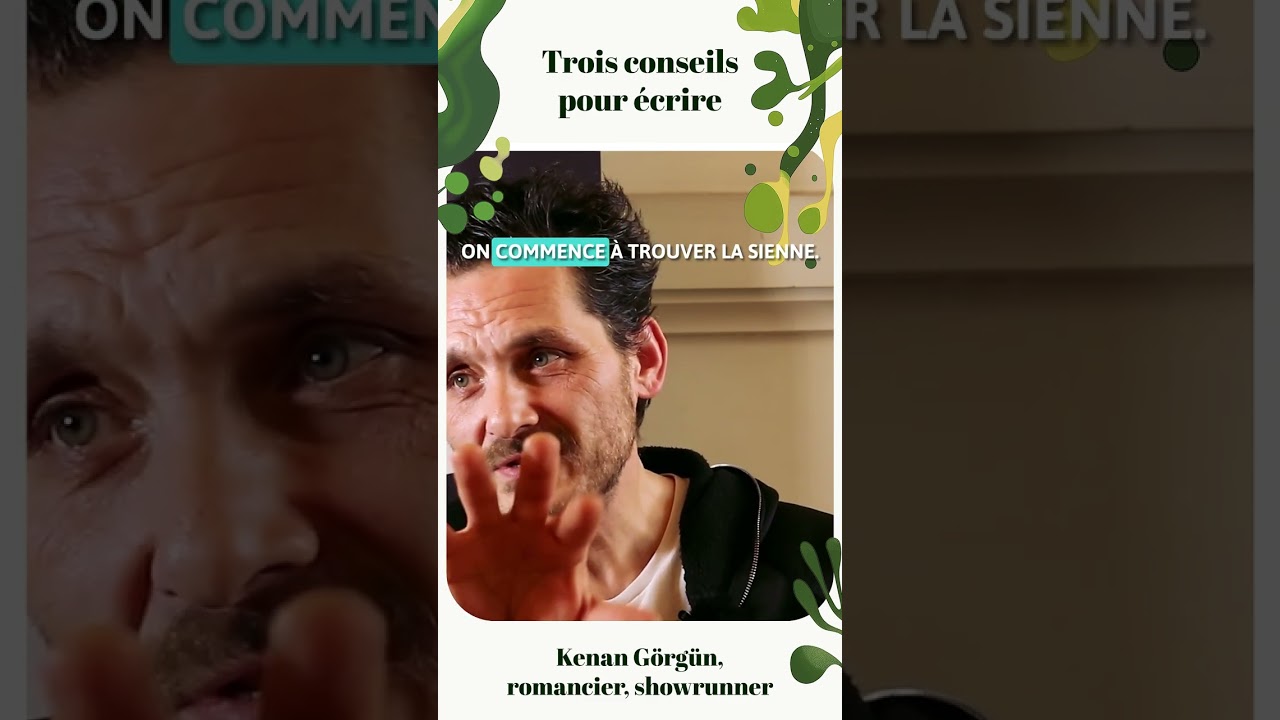 Comment se former seul &agrave; l'&eacute;criture - Kenan G&ouml;rg&uuml;n romancier et showrunner