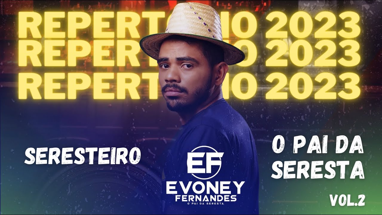 | OFICIAL |  SERESTEIRO  -  EVONEY FERNANDES ( SEU OSMAR ) CD - O PAI DA SERESTA - 2023