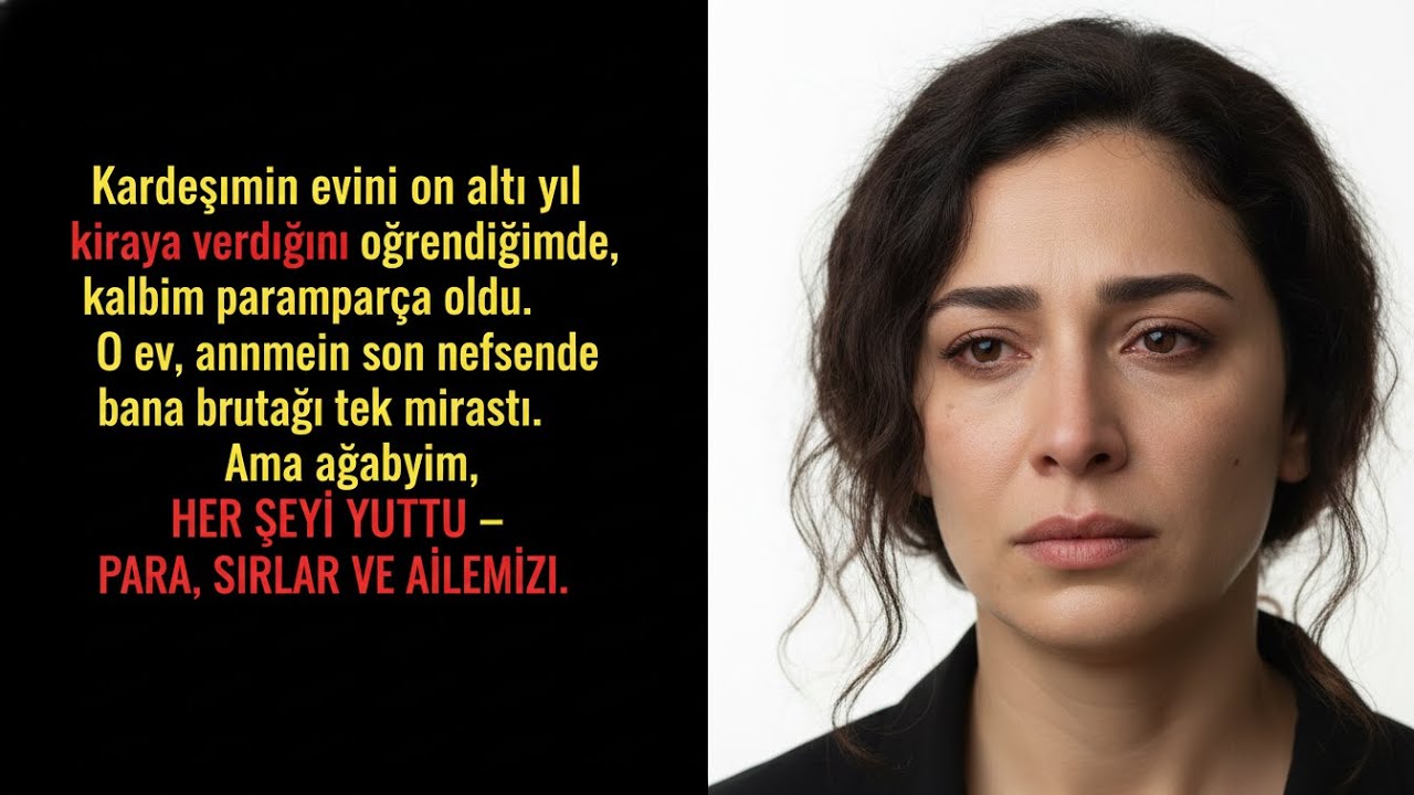 AĞABEYİM EVİMİ ON ALTı YIL KİRAYA VERDİ VE GİZLEDİ, GERÇEK ORTAYA ÇIKINCA HER ŞEY DEĞİŞTİ