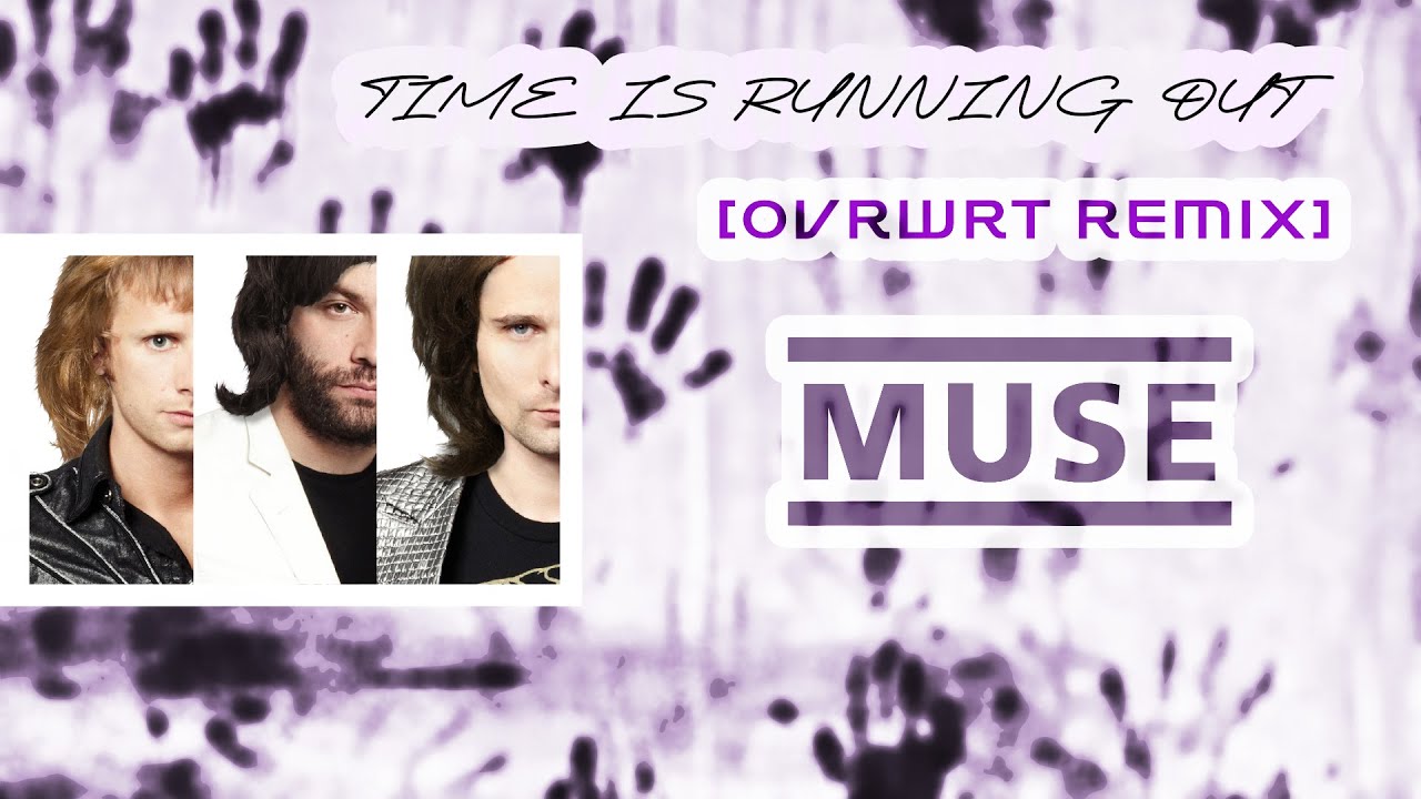 MUSE - Time Is Running Out (OvrWrt Remix) + Lyrics