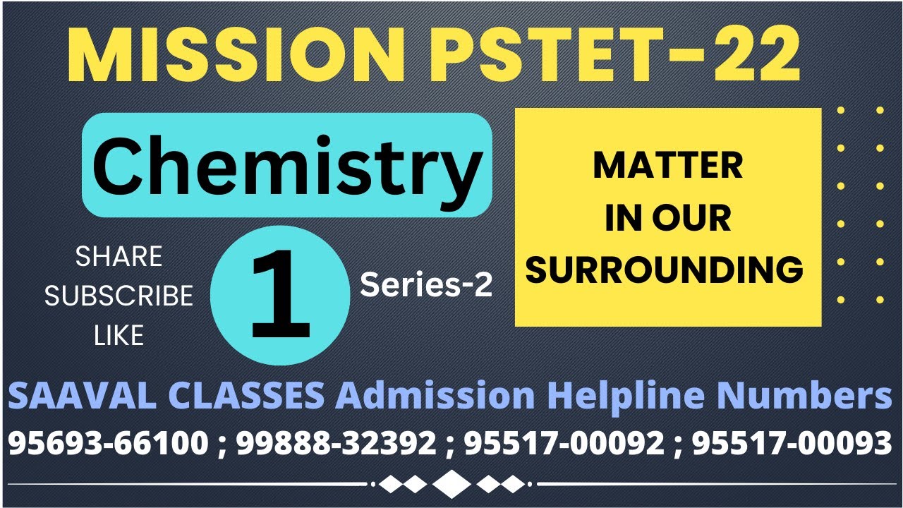 Chemistry Lec-1 Matter in our surrounding  Mission PSTET -2022 Series-2