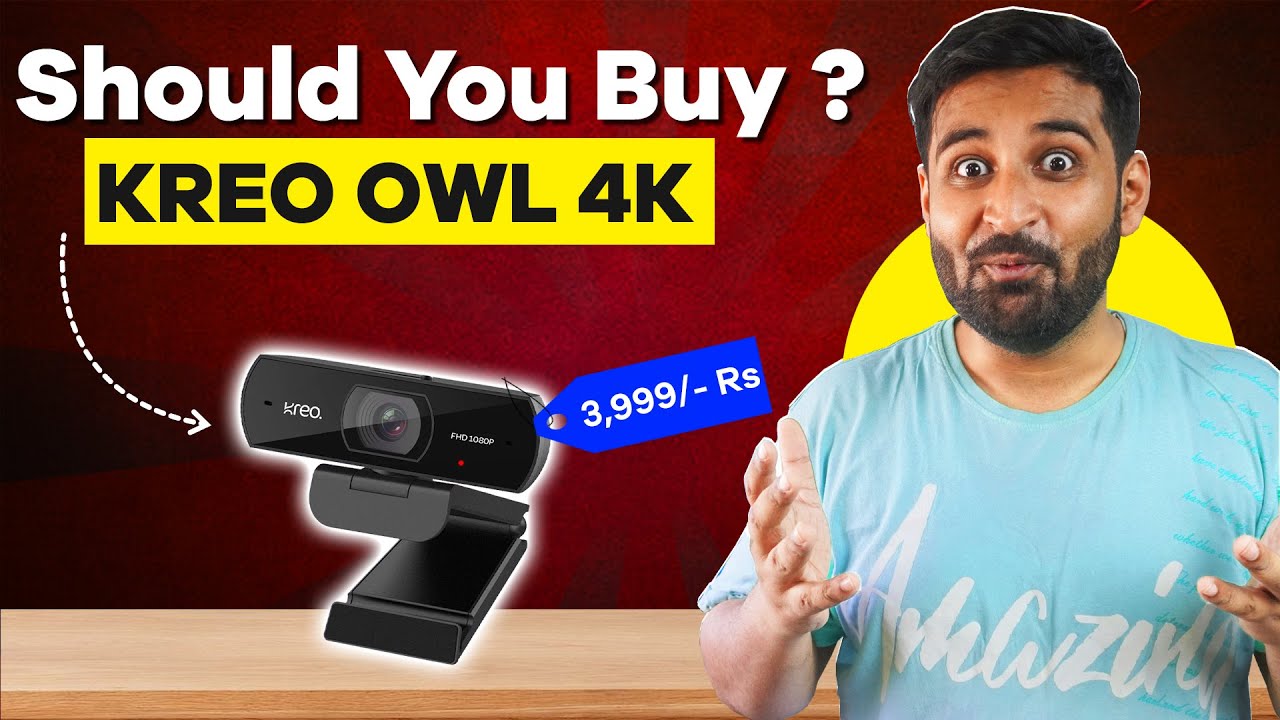 Best 4K Webcam for Streaming Under 3,999/- Rs - Kreo Owl 4K