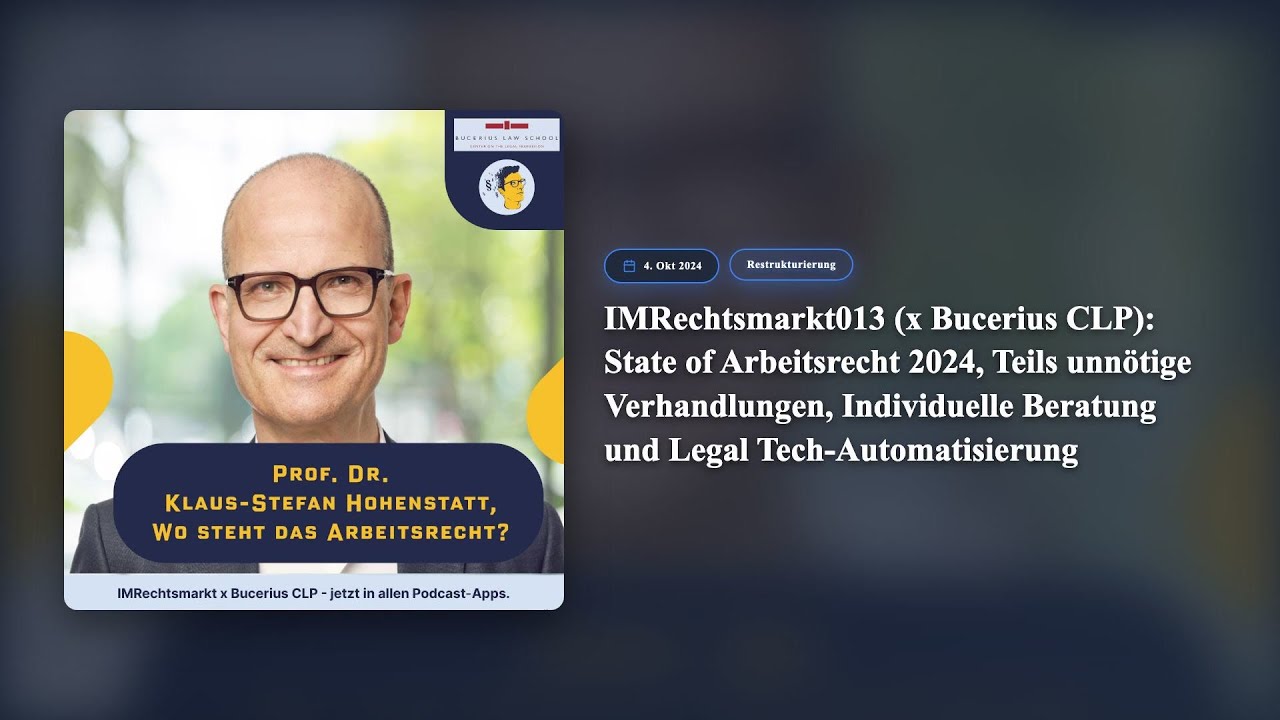 Jura-Podcast IMR261: IMRechtsmarkt013 (x Bucerius CLP): State of Arbeitsrecht 2024