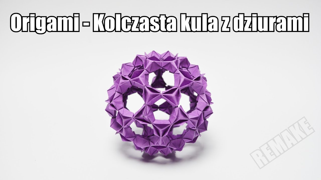 Origami - Kolczasta kula z dziurami (REMAKE)