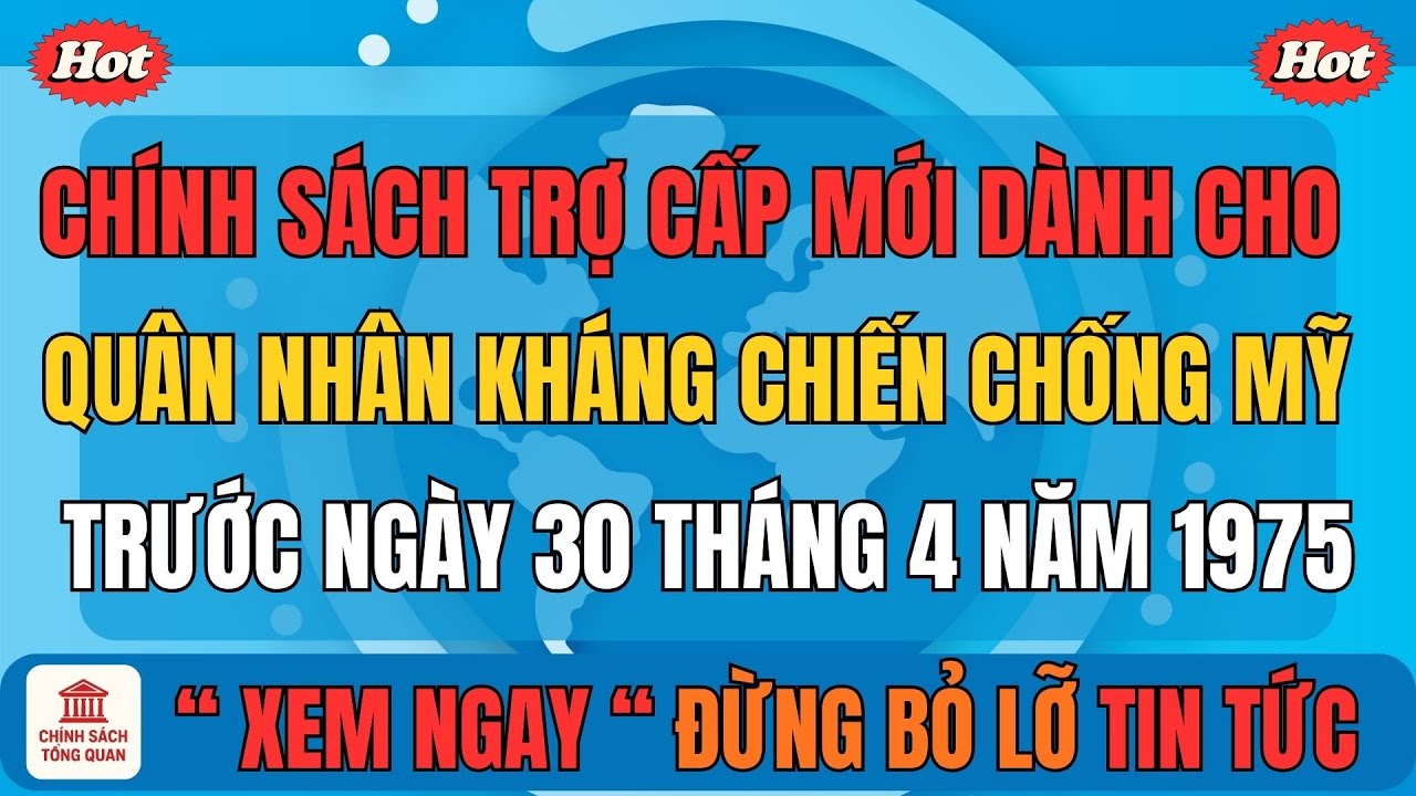 Chính sách trợ cấp mới dành cho quân nhân kháng chiến chống Mỹ trước ngày 30 tháng 4 năm 1975