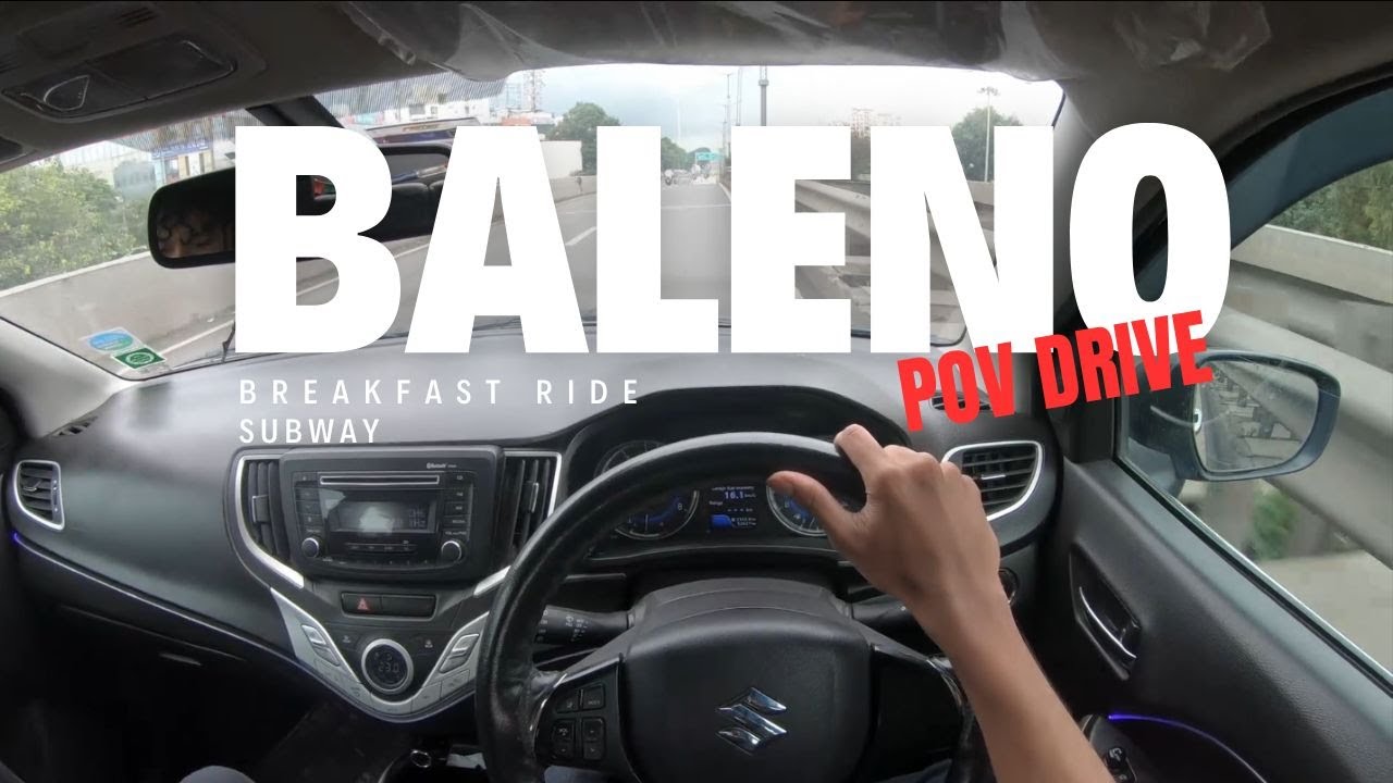 Maruti Suzuki Baleno  Delta 2018 |  BREAKFAST RIDE POV | #1 | POV PITSTOP