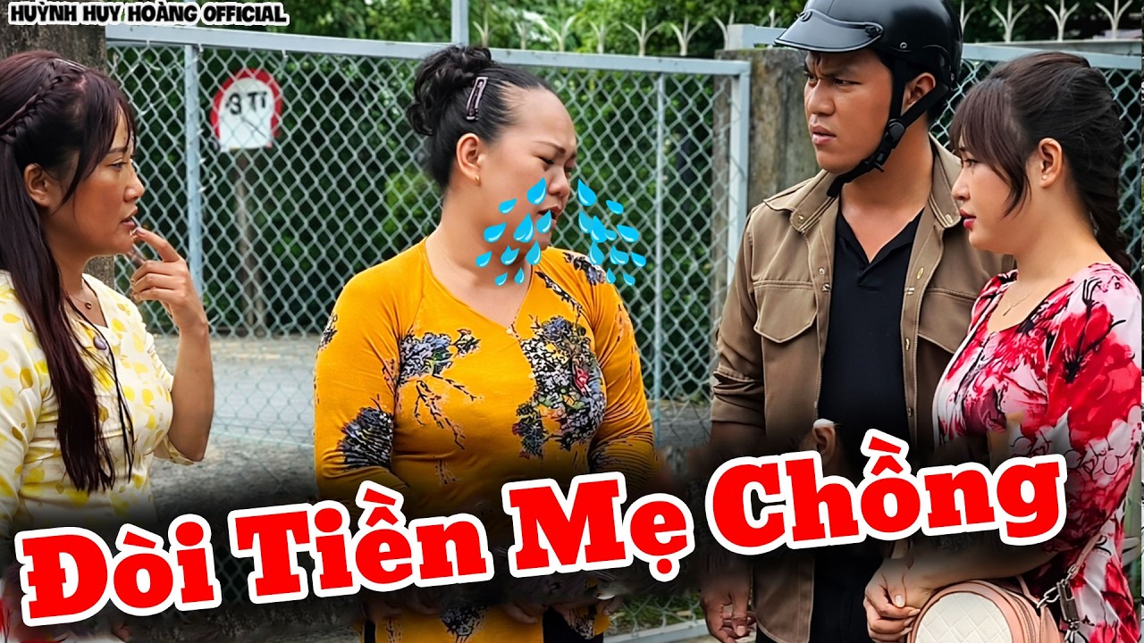 Con Dâu Qua Đòi Tiền Mẹ Chồng Củ | Huỳnh Huy Hoàng Official